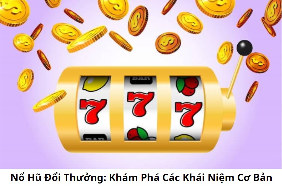 Những Lợi Ích Khi Chọn Game Nổ Hũ Tặng Tiền Khởi Nghiệp 