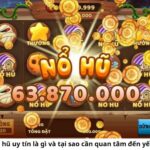 Game nổ hũ online: Khám phá ngay các cổng game nổ hũ đổi thưởng hàng đầu