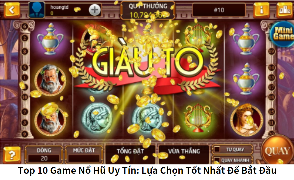 Top 10 Game Nổ Hũ Uy Tín: Lựa Chọn Tốt Nhất Để Bắt Đầu