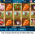 Top 10 Game Nổ Hũ Uy Tín Nhất Hiện Nay